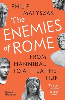 Паперова книга «The Enemies of Rome. From Hannibal to Attila the Hun», автор Філіп Матишак - фото №2 - мініатюра