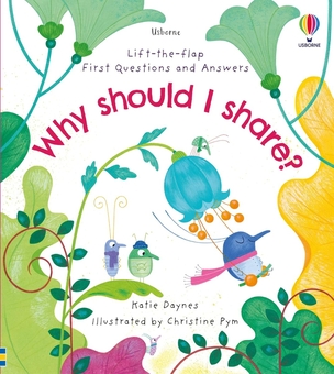 Бумажная книга «Lift-the-Flap First Questions and Answers. Why should I share?», автор Кэйти Дэйнс - фото №1 - миниатюра