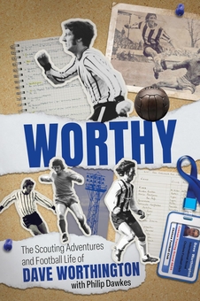 Бумажная книга «Worthy: The Scouting Adventures and Football Life of Dave Worthington», автор Дэйв Уортингтон - фото №1 - миниатюра