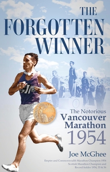 Паперова книга «The Forgotten Winner: The Notorious Vancouver Marathon 1954», автор Джо МакГі - фото №1 - мініатюра