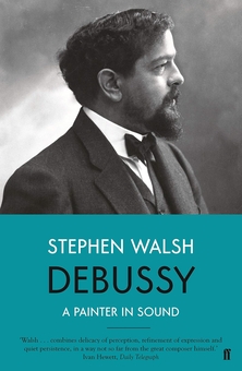 Бумажная книга «Debussy», автор Стивен Уолш - фото №1 - миниатюра