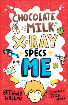 Бумажная книга «Chocolate Milk, X-Ray Specs & Me!», автор Бетани Уокер - фото №2 - миниатюра