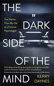 Бумажная книга «The Dark Side of the Mind : True Stories from My Life as a Forensic Psychologist», автор Керри Дейнс - фото №1 - миниатюра