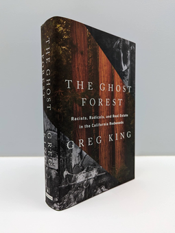 Бумажная книга «The Ghost Forest. Racists, Radicals, and Real Estate in the California Redwoods», автор Грег Кинг - фото №2 - миниатюра