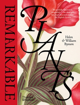 Бумажная книга «Remarkable Plants», авторов Хелен Байнум, Уильям Байнум - фото №1 - миниатюра
