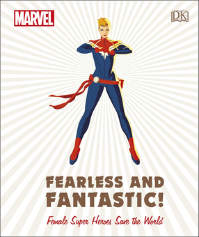 Паперова книга «Marvel Fearless and Fantastic! Female Super Heroes Save the World», авторів Емма Грендж, Сем Маггс, Рут Амос - фото №1 - мініатюра