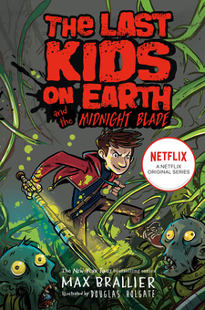 Паперова книга «Last Kids on Earth and the Midnight Blade», автор Макс Бралльє - фото №1 - мініатюра