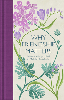 Паперова книга «Why Friendship Matters: Selected Writings» - фото №1 - мініатюра