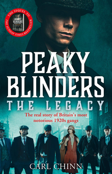 Бумажная книга «Peaky Blinders. The Legacy - The real story of Britain’s most notorious 1920's gangs», автор Карл Чинн - фото №1 - миниатюра