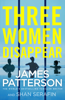 Бумажная книга «Three Women Disappear», автор Джеймс Паттерсон - фото №1 - миниатюра