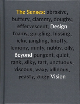 Паперова книга «The Senses. Design Beyond Vision», авторів Еллєн Луптон, Андреа Ліппс - фото №1 - мініатюра