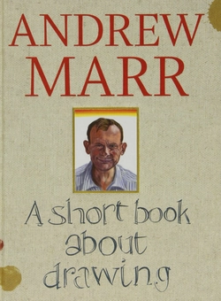 Бумажная книга « A Short Book about Drawing», автор Эндрю Марр - фото №1 - миниатюра