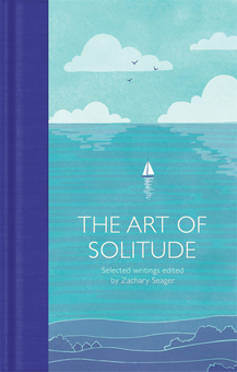 Бумажная книга «The Art of Solitude: Selected Writings» - фото №1 - миниатюра