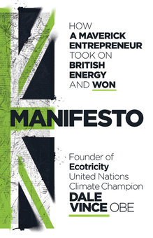 Бумажная книга «Manifesto. How a maverick entrepreneur took on British energy and won», автор Дейл Винс - фото №1 - миниатюра