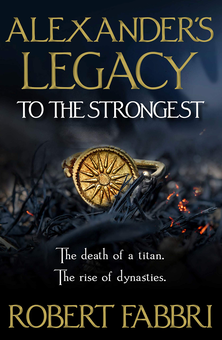 Паперова книга «Alexander's Legacy. To The Strongest», автор Роберт Фаббри - фото №1 - мініатюра