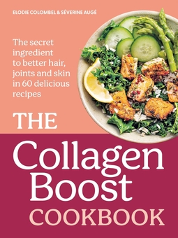 Паперова книга «The Collagen Boost Cookbook», авторів Елоді Коломбель, Северін Оже - фото №1 - мініатюра