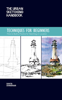 Паперова «The Urban Sketching Handbook Techniques for Beginners. How to Build a Practice for Sketching on Location», автора Сухита Широдкар– фото №1