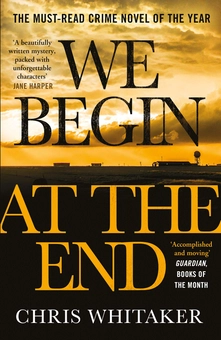 Бумажная книга «We Begin at the End», автор Крис Уитакер - фото №1 - миниатюра