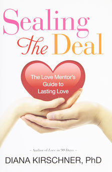 Бумажная книга «Sealing The Deal : The Love Mentor's Guide to Lasting Love», автор Диана Адиле Киршнер - фото №1 - миниатюра