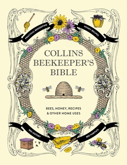 Бумажная книга «Collins Beekeeper’s Bible: Bees, Honey, Recipes and Other Home Uses» - фото №1 - миниатюра