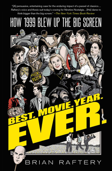Бумажная книга «Best. Movie. Year. Ever. How 1999 Blew Up the Big Screen», автор Брайан Рафтери - фото №2 - миниатюра