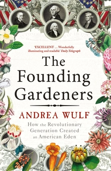 Бумажная книга «The Founding Gardeners», автор Андреа Вульф - фото №1 - миниатюра