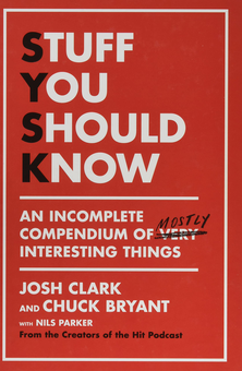 Бумажная книга «Stuff You Should Know», авторов Джош Кларк, Чак Брайант - фото №1 - миниатюра