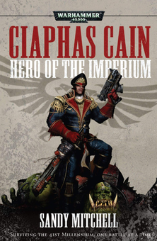 Бумажная книга «Ciaphas Cain. Hero of the Imperium», автор Сэнди Митчелл - фото №1 - миниатюра