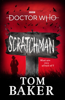 Паперова книга «Doctor Who: Scratchman », авторів Джеймс Госс, Том Бейкер - фото №1 - мініатюра