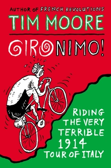 Бумажная книга «Gironimo! Riding the Very Terrible 1914 Tour of Italy», автор Тим Мур - фото №1 - миниатюра