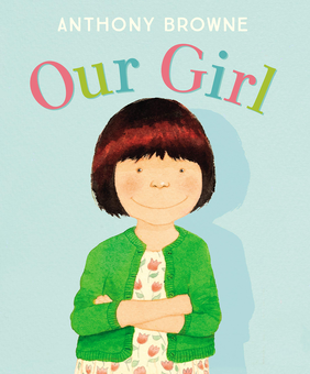Бумажная книга «Our Girl», автор Энтони Браун - фото №1 - миниатюра