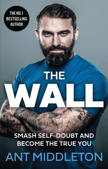 Бумажная книга «The Wall. Smash Self-Doubt and Become the True You», автор Ант Миддлтон - фото №1 - миниатюра