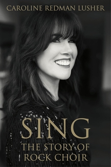 Бумажная книга «SING: The Story of Rock Choir», автор Кэролайн Редман Люшер - фото №1 - миниатюра
