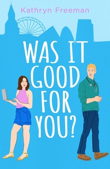 Бумажная книга «Was It Good For You?», автор Кэтрин Фриман - фото №1 - миниатюра
