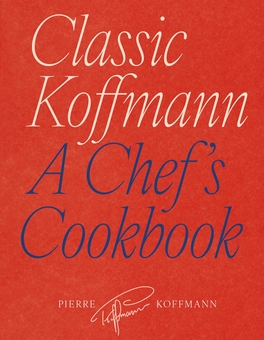 Бумажная книга «Classic Koffmann: A Chef’s Cookbook», автор Пьер Кофманн - фото №1 - миниатюра