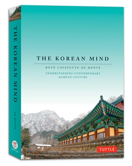 Паперова книга «The Korean Mind. Understanding Contemporary Korean Culture», автор Бойє Лафайет де Менте - фото №3 - мініатюра