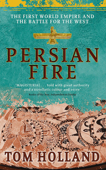 Бумажная книга «Persian Fire: The First World Empire, Battle for the West», автор Том Холланд - фото №1 - миниатюра