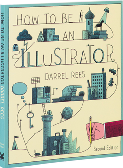 Бумажная книга «How to be an Illustrator», автор Даррел Рис - фото №3 - миниатюра