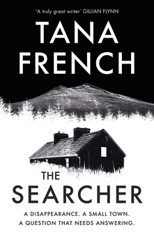 Бумажная книга «The Searcher. The mesmerising new mystery from the Sunday Times bestselling author», автор Тана Френч - фото №1 - миниатюра