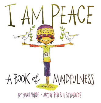 Паперова книга «I Am Peace: A Book of Mindfulness», автор Сьюзан Верде - фото №2 - мініатюра