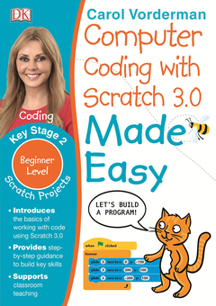 Бумажная книга «Computer Coding with Scratch 3.0 Made Easy. Key Stage 2. Beginner Level», автор Кэрол Вордерман - фото №1 - миниатюра