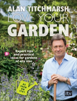 Бумажная книга «Love Your Garden», автор Алан Титчмарш - фото №1 - миниатюра