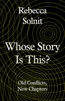 Бумажная книга «Whose Story Is This?», автор Ребекка Солнит - фото №1 - миниатюра