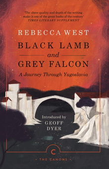 Бумажная книга «Black Lamb and Grey Falcon. A Journey Through Yugoslavia», автор Ребекка Уэст - фото №1 - миниатюра
