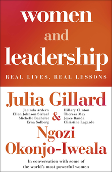 Бумажная книга «Women and Leadership. Conversations with some of the world’s most powerful women», авторов Джулия Гиллард, Нгози Оконджо-Ивеала - фото №1 - миниатюра