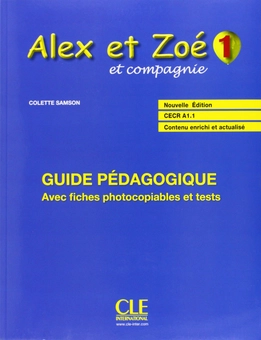 Бумажная книга «Alex ET Zoe et Compagnie - Nouvelle Edition: Guide Pedagogique 1 », автор Колетт Самсон - фото №1 - миниатюра