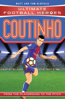 Бумажная книга «Coutinho (Ultimate Football Heroes) - Collect Them All!», авторов Мэтт Олдфилд, Том Олдфилд - фото №1 - миниатюра