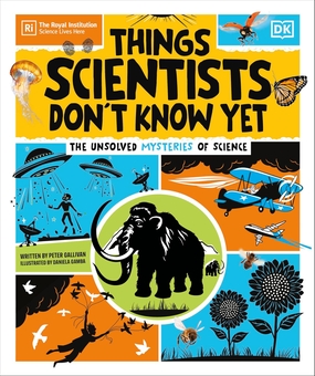 Бумажная книга «Things Scientists Don't Know Yet: The Unsolved Mysteries of Science», автор Питер Галливан - фото №1 - миниатюра
