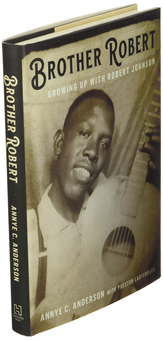 Бумажная книга «Brother Robert. Growing Up with Robert Johnson», авторов Энни Андерсон, Престон Лаутербах - фото №3 - миниатюра