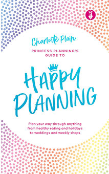 Бумажная книга «Happy Planning. Plan Your Way Through Anything, from Healthy Eating and Holidays to Weddings and Weekly Shops», автор Шарлотта Плейн - фото №1 - миниатюра